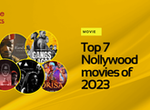 Top 7 Nollywood movies of 2023