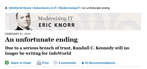 Po odkryciu medialnej machlojki, szefowie nie byli zbyt wyrozumiali - Randall C. Kennedy wyleciał z hukiem z serwisu infoworld.com. Można powiedzieć że jest pierszą ofiarą Windows 7