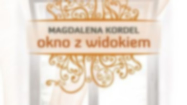 Recenzja: "Okno z widokiem" Magdalena Kordel