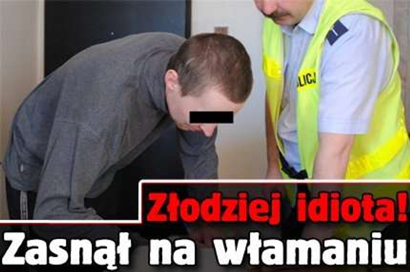 Złodziej idiota. Zasnął na włamaniu