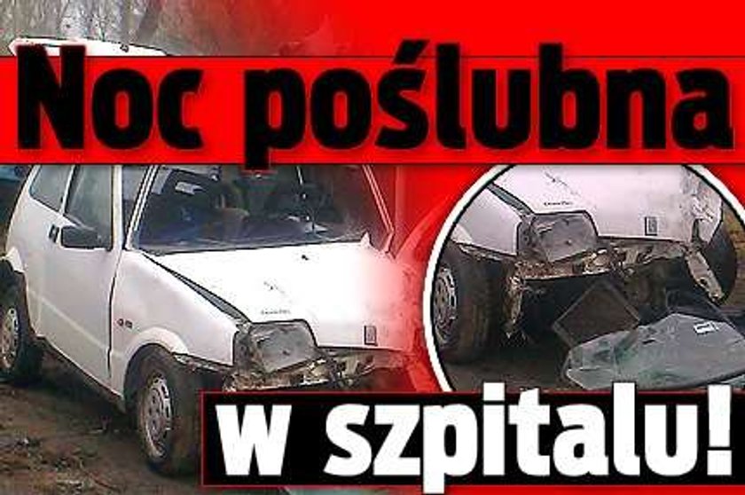 Noc poślubna w szpitalu!