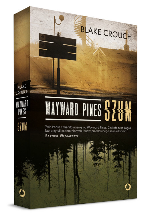 Okładka książki "Wayward Pines. Szum"