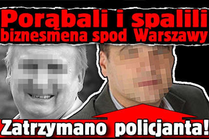 Kaźń biznesmena. Policjant zatrzymany w sprawie poćwiartowania zwłok