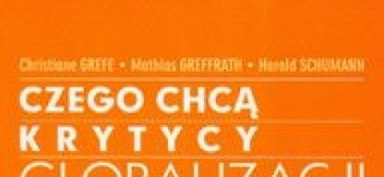 Czego chcą krytycy globalizacji. Fragment książki