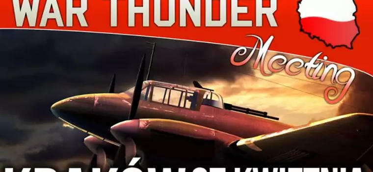 Następne, oficjalne spotkanie fanów War Thunder odbędzie się w Krakowie