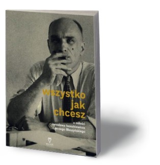 Ukazała się nowa książka o miłości Jarosława Iwaszkiewicza i Jerzego Błeszyńskiego