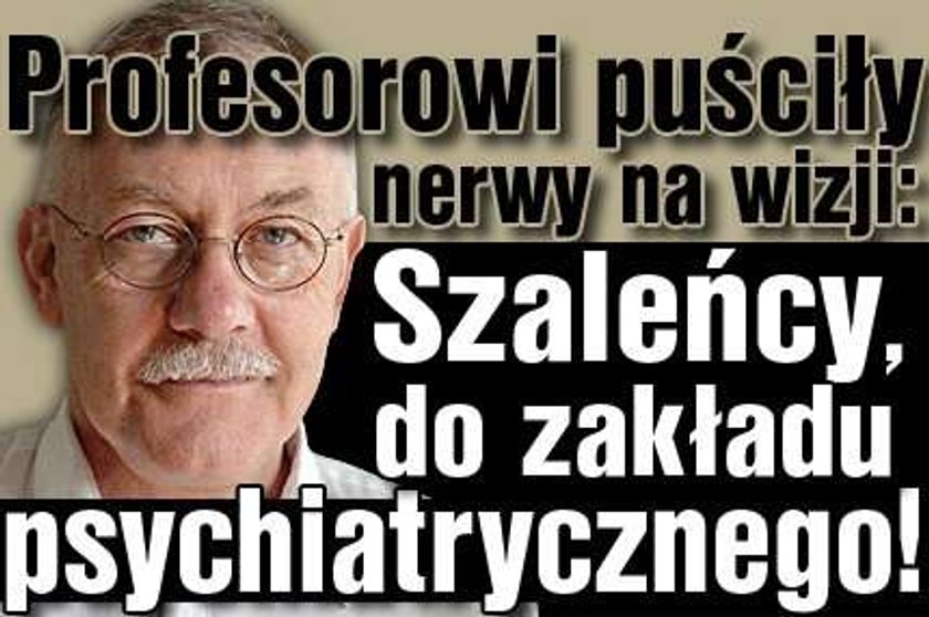 Profesorowi puściły nerwy na wizji