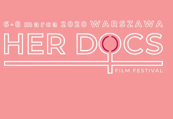 HER Docs. Jedyny festiwal prezentujący dokumenty kręcone wyłącznie przez kobiety