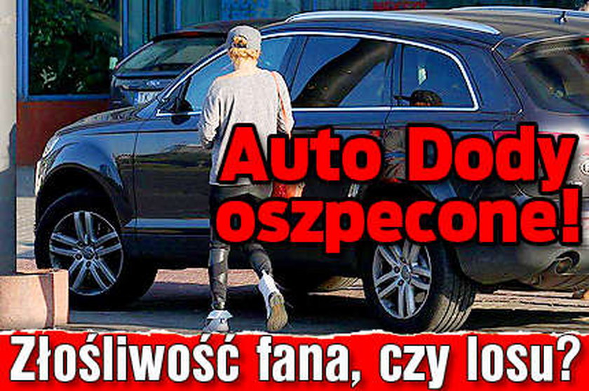 Ojej! Auto Dody oszpecone! Złośliwość fana, czy losu?