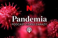 Pandemia. Podcast czasu zarazy