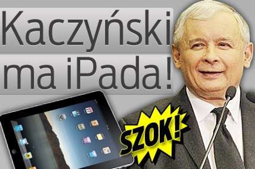 Szok! Kaczyński ma iPada!