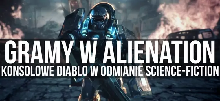 Gramy w Alienation - konsolowe Diablo w odmianie science-fiction