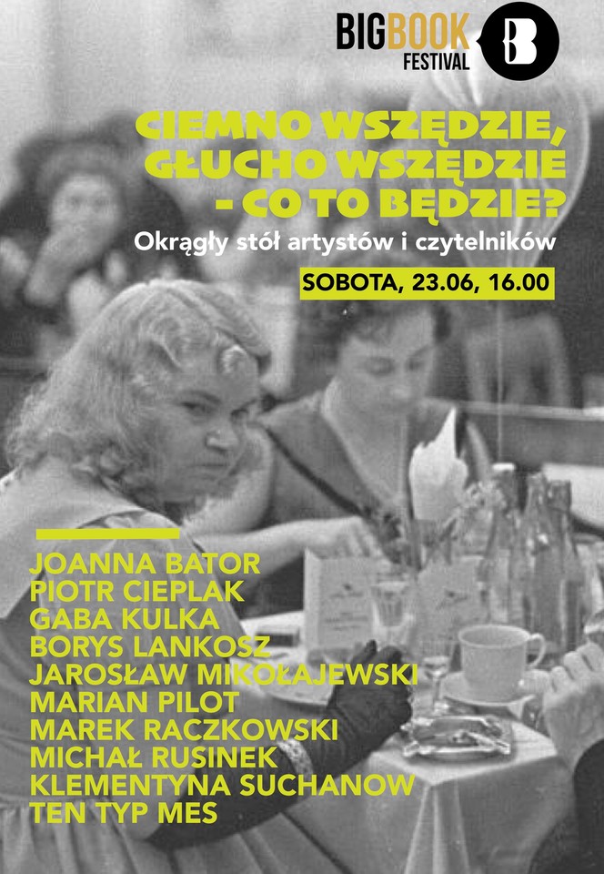 "Ciemno wszędzie, głucho wszędzie, co to będzie?", 23 czerwca, godzina 16.00