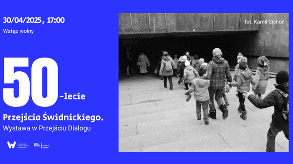 Zaproszenie na wystawę w przejściu Dialog