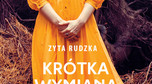 Zyta Rudzka, &quot;Krótka wymiana ognia&quot; (W.A.B.)