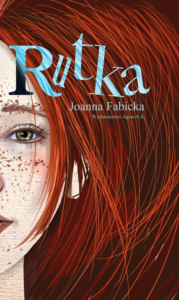 Joanna Fabicka, "Rutka", ilustracje Mariusz Andryszczyk, wydawnictwo Agora