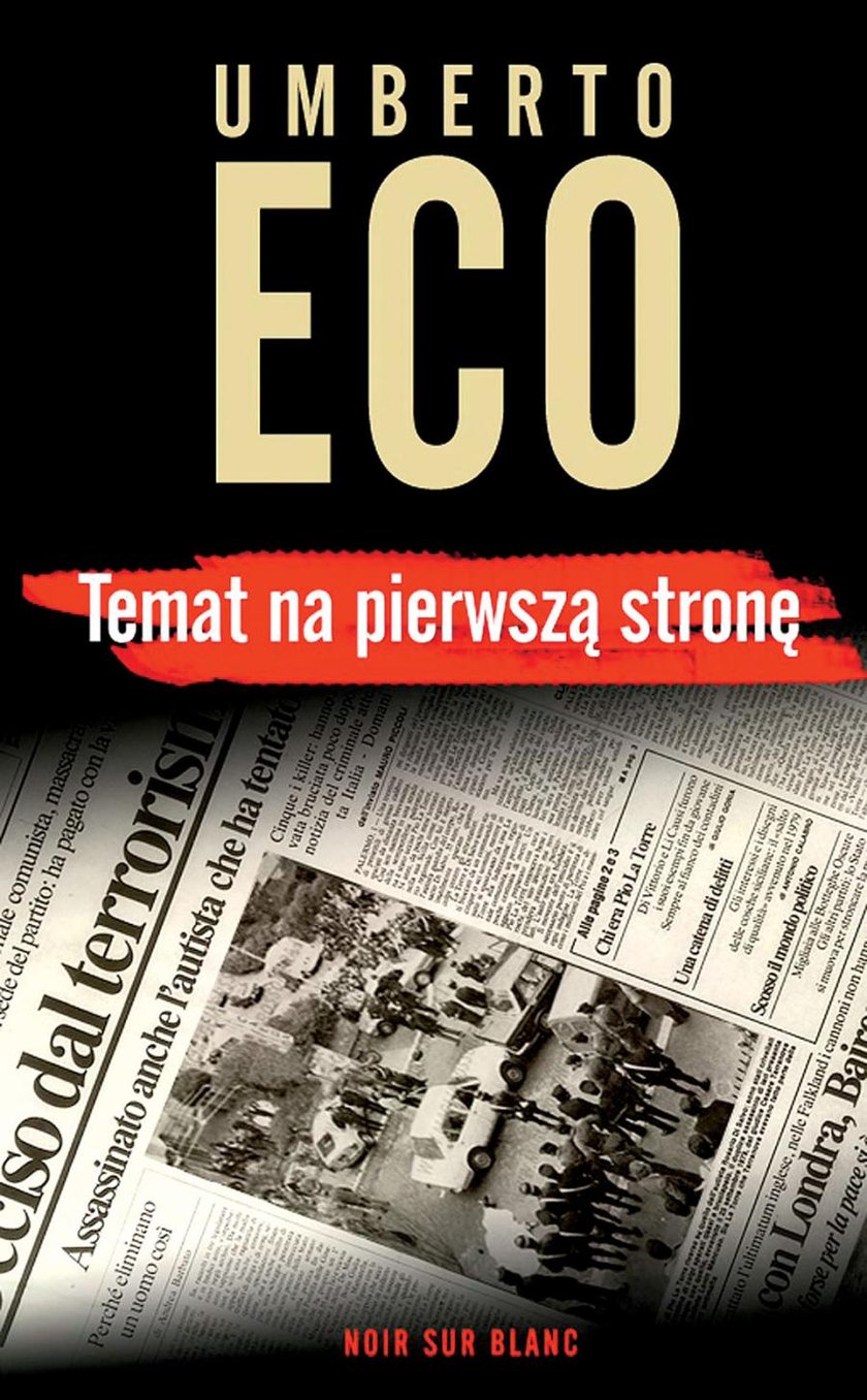 Umberto Eco „Temat na pierwszą stronę”