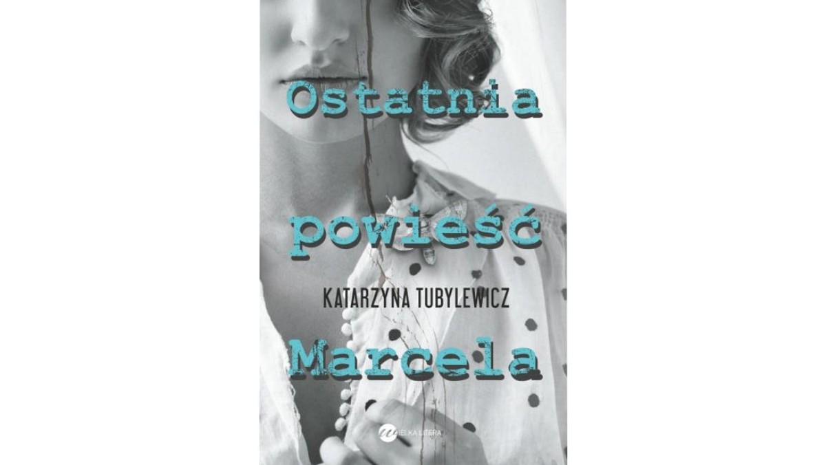 Katarzyna Tubylewicz, Ostatnia powieść Marcela