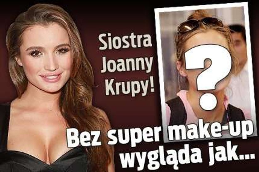 Siostra Krupy! Bez super make-up wygląda jak... FOTO