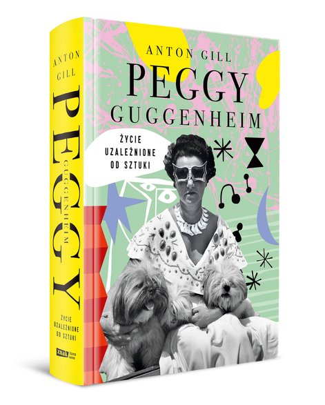 "Peggy Guggenheim. Życie uzależnione od sztuki" Antona Gilla (okładka)