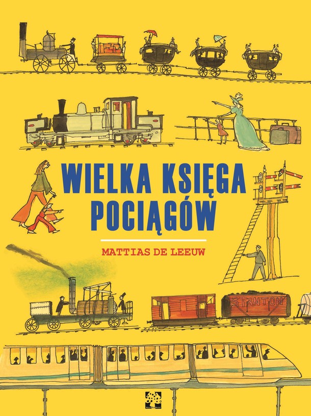 Wielka księga pociągów; Mattias De Leeuw; Wyd. Widnokrąg wiek: 5-8 lat