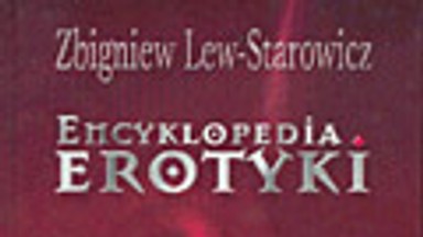 Encyklopedia erotyki. Fragment książki Zbigniewa Lwa-Starowicza