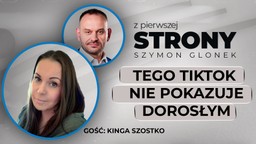 tiktok, trendy i dzieci. czego nie widzimy, scrollując bezmyślnie dale