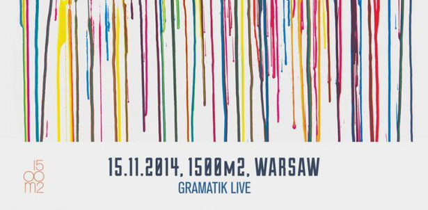 GRAMATIK wystąpi w Warszawie: 'Leave Your Mark Tour' w 1500m2