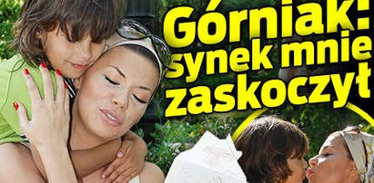 Górniak: Synek mnie zaskoczył