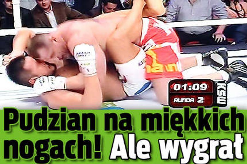 Pudzian na miękkich nogach! Ale wygrał