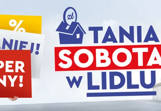 Lidl "Tanią sobotą" walczy z zakazem handlu w niedziele. Nawet 50% taniej