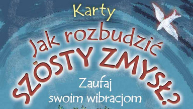 Jak rozbudzić w sobie szósty zmysł?