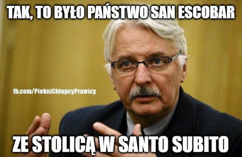 Waszczykowski i "San Escobar". Internauci kpią. MEMY