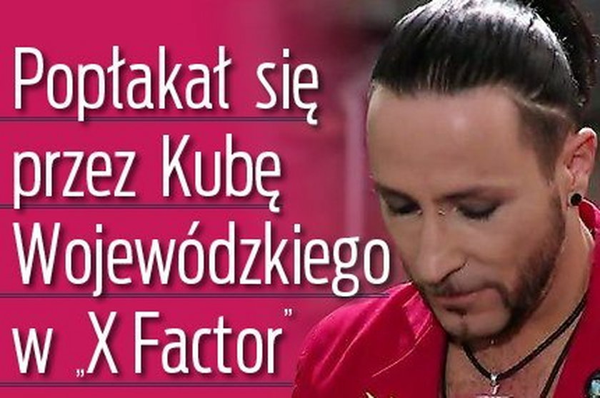 Popłakał się przez Wojewódzkiego w "X Factor"