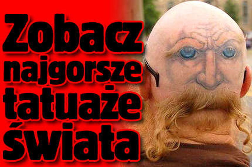 Tatuaże tak idiotyczne, że aż boli. FOTO