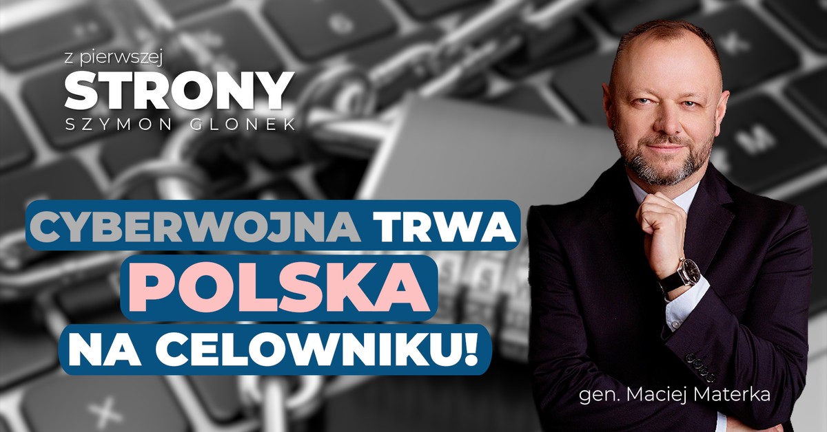 Polska na froncie cyberwojny. Generał Materka: „Nie mamy wyjścia – musimy być gotowi”