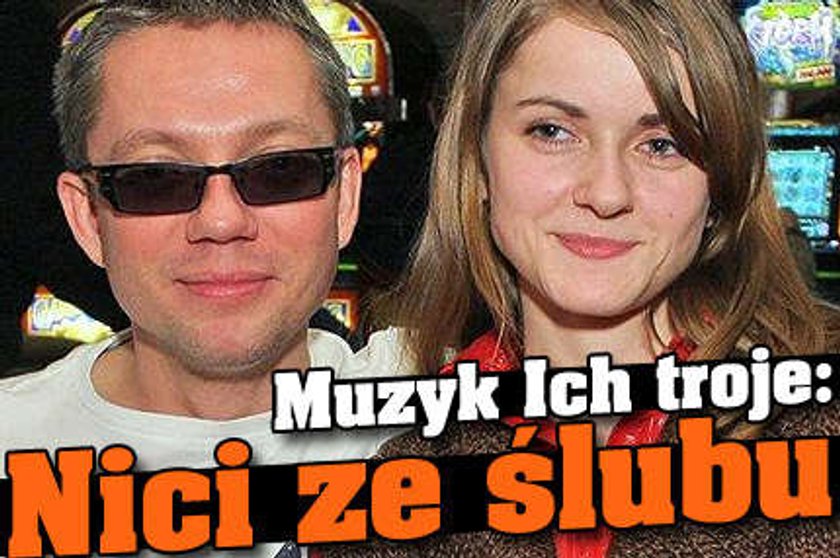 Muzyk Ich troje: Nici ze ślubu