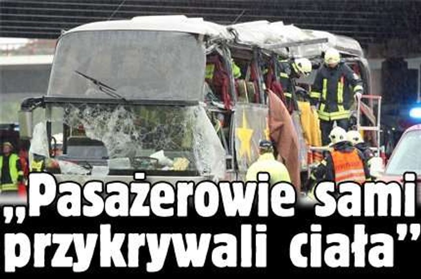 "Pasażerowie sami przykrywali ciała"