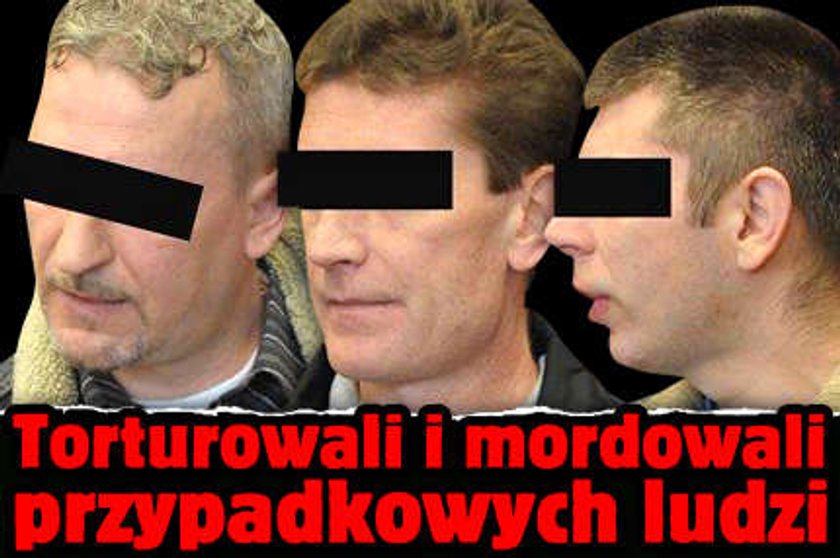 Torturowali i mordowali przypadkowych ludzi