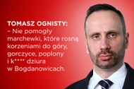 Tomasz Ognisty, asystent Janusza Kowalskiego (na zdjęciu), obiecywał rolnikom pomoc w załatwieniu dzierżawy państwowej ziemi