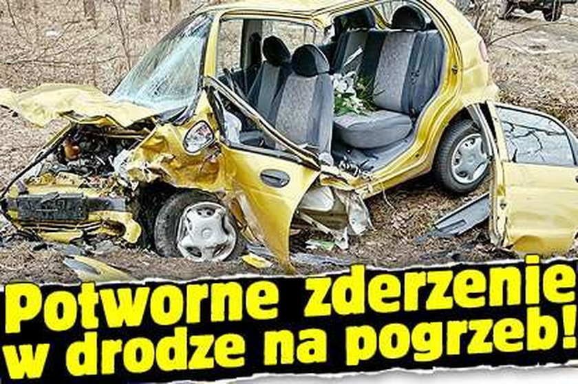 Potworne zderzenie w drodze na pogrzeb!