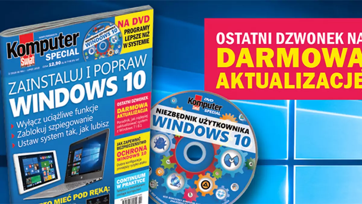 Komputer Świat Special - Windows 10: zainstaluj i popraw