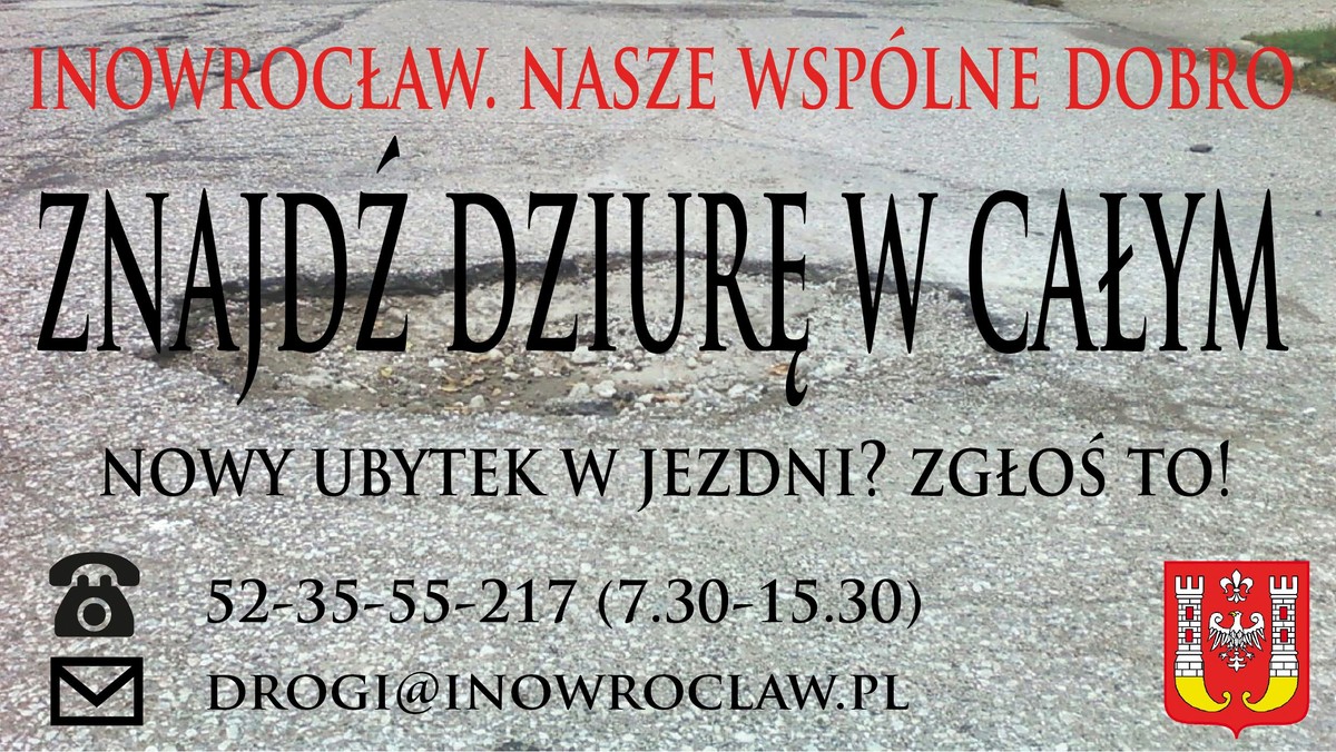 Inowrocław rozpoczął akcję "Szukanie dziury w całym". Dzięki niej mieszkańcy miasta mogą zgłosić każdy ubytek w jezdni, który ich zdaniem wymaga naprawy.