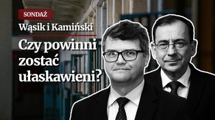 Czy Mariusz Kamiński i Maciej Wąsik powinni wyjść z więzienia? [SONDAŻ DGP I RMF FM]
