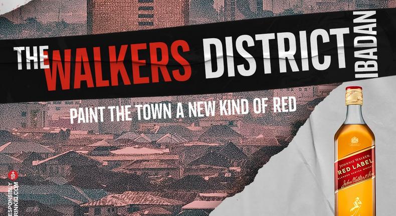 Walker’s District – Johnnie Walker is set to paint Ibadan a different type of red