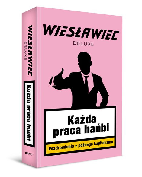 Wieslawiec Deluxe "Każda praca hańbi"