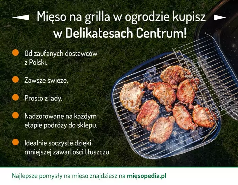 Mięso na grilla w ogrodzie kupisz w Delikatesach Centrum! - infografika
