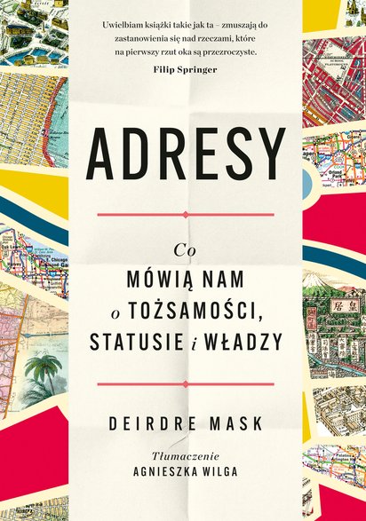 Deirdre Mask, "Adresy. Co mówią nam o tożsamości, statusie i władzy" (okładka)