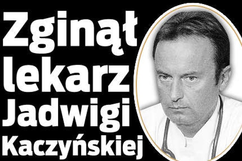 Zginął lekarz Jadwigi Kaczyńskiej