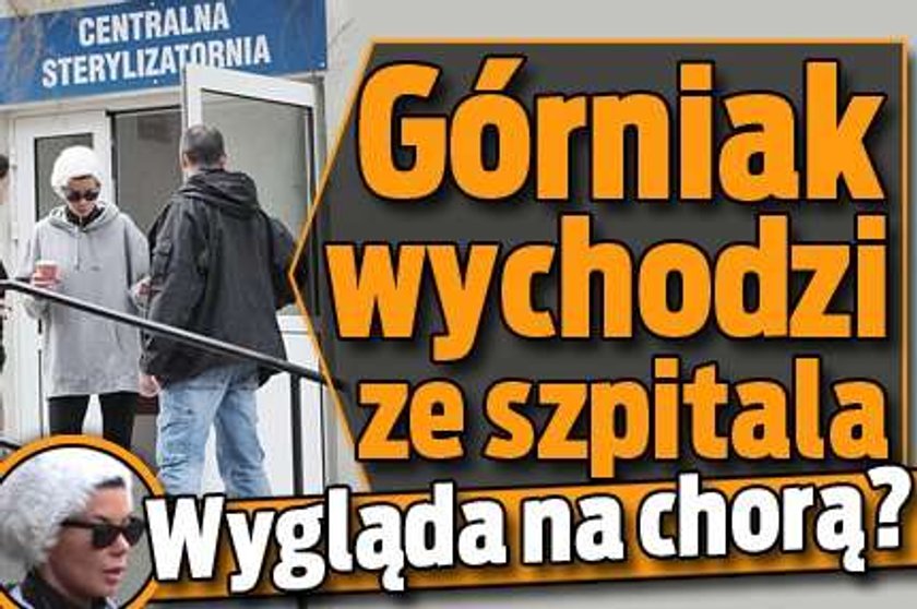 Górniak wychodzi ze szpitala. Wygląda na chorą? FOTO!